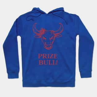 Prize Bull! Hoodie